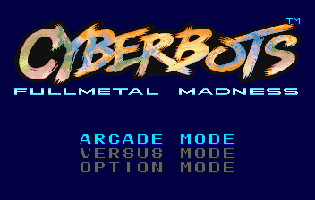 Cyberbots - Full Metal Madness Title Screen